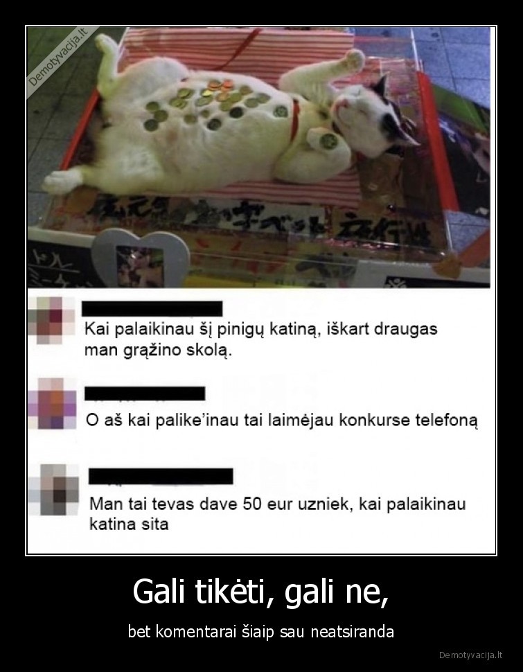 Gali tikėti, gali ne, - bet komentarai šiaip sau neatsiranda. 
