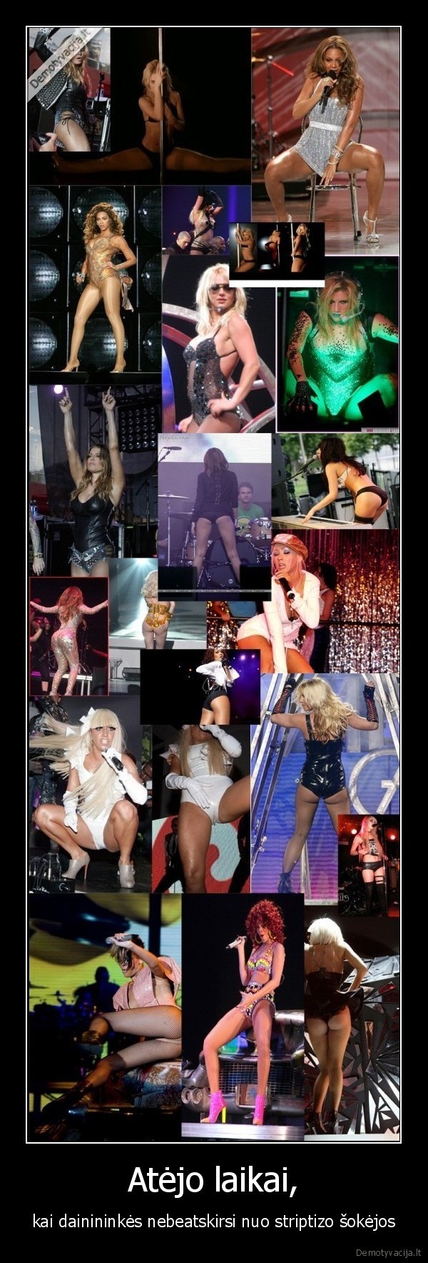 Atėjo laikai, - kai dainininkės nebeatskirsi nuo striptizo šokėjos