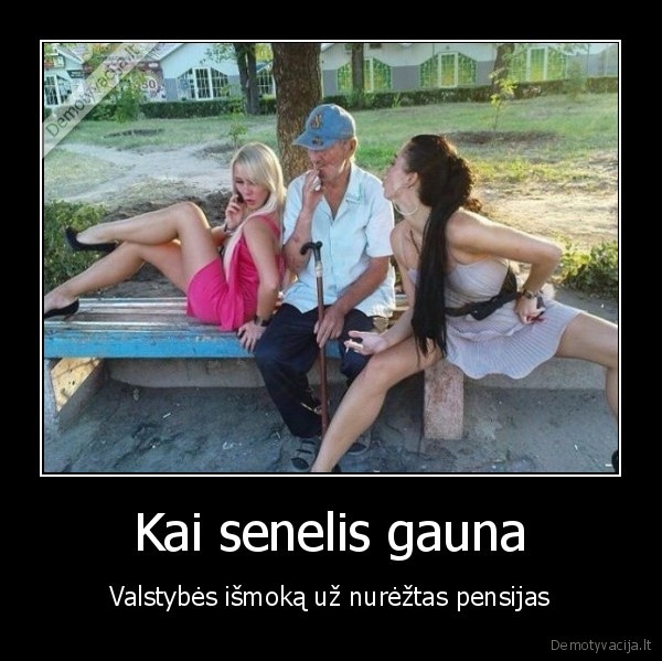 Kai senelis gauna - Valstybės išmoką už nurėžtas pensijas. 