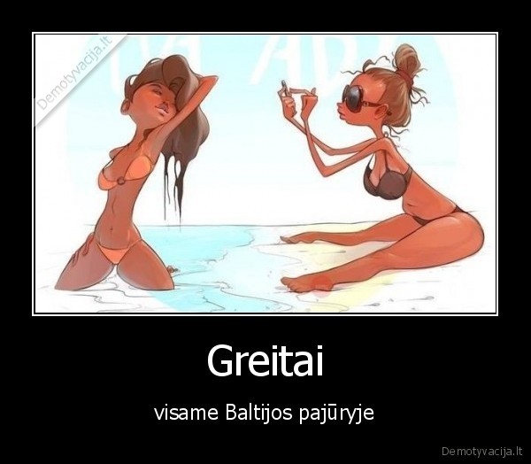 Greitai - visame Baltijos pajūryje. 