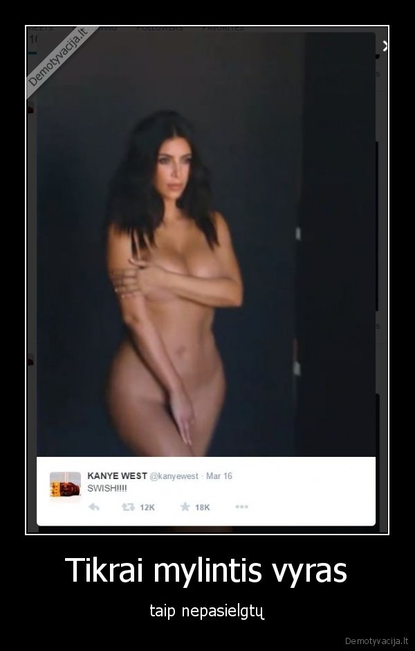 Tikrai mylintis vyras - taip nepasielgtų. 