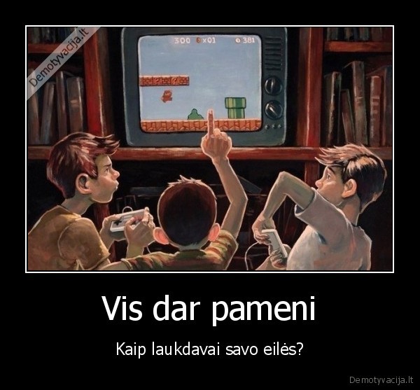 Vis dar pameni - Kaip laukdavai savo eilės?. 