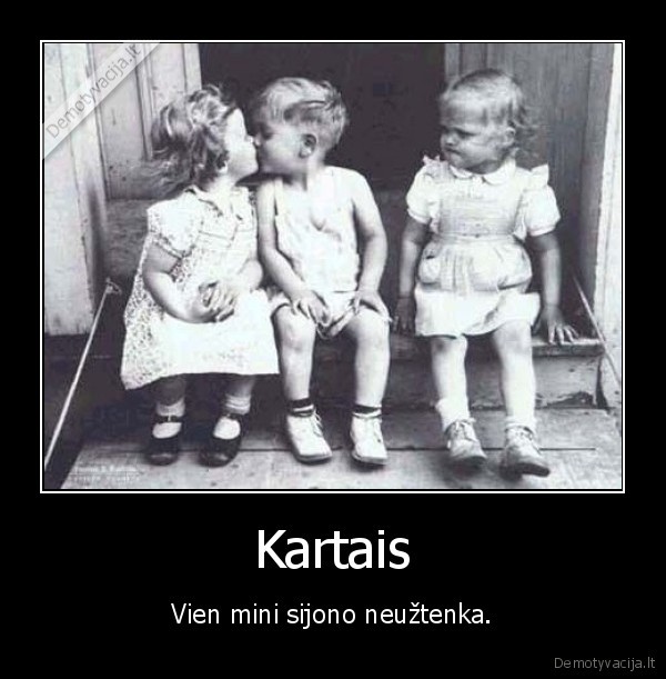 Kartais - Vien mini sijono neužtenka.. 