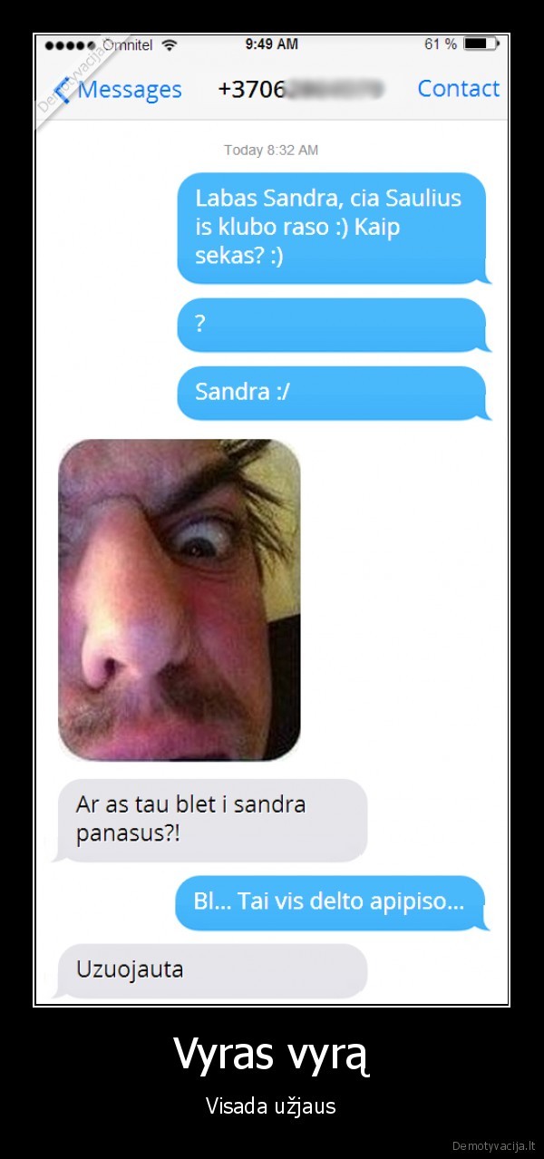 Vyras vyrą - Visada užjaus. 