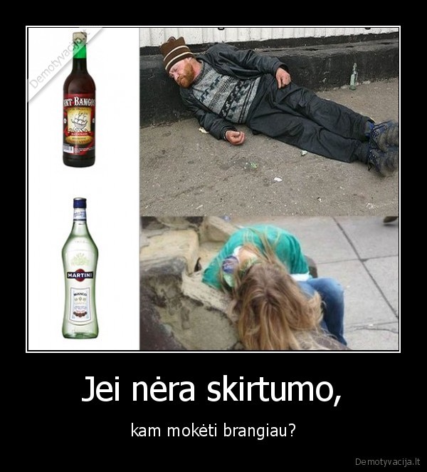 Jei nėra skirtumo, - kam mokėti brangiau?. 