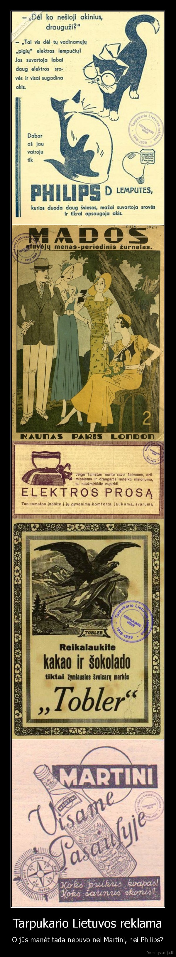 Tarpukario Lietuvos reklama - O jūs manėt tada nebuvo nei Martini, nei Philips?. 