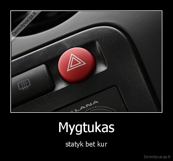 Mygtukas - statyk bet kur