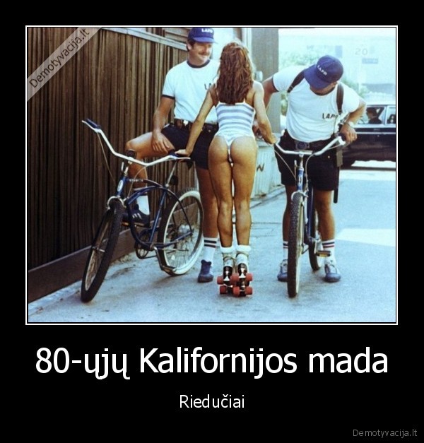 80-ųjų Kalifornijos mada - Riedučiai. 