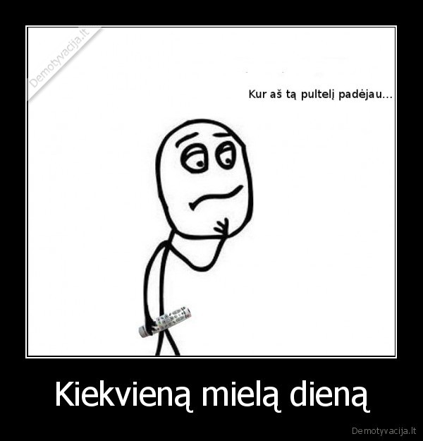 Kiekvieną mielą dieną