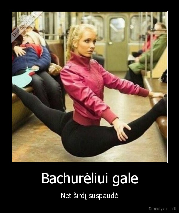 Bachurėliui gale - Net širdį suspaudė. 