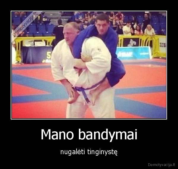 Mano bandymai - nugalėti tinginystę. 