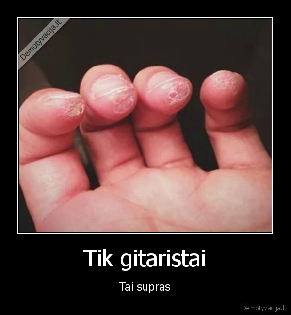 Tik gitaristai - Tai supras. 