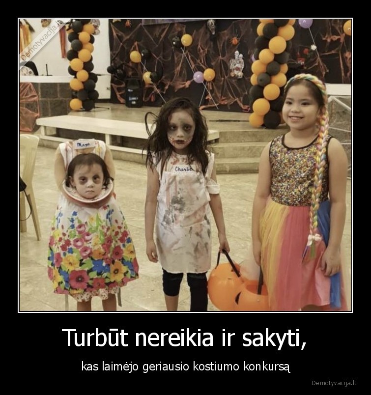 Turbūt nereikia ir sakyti, - kas laimėjo geriausio kostiumo konkursą. 
