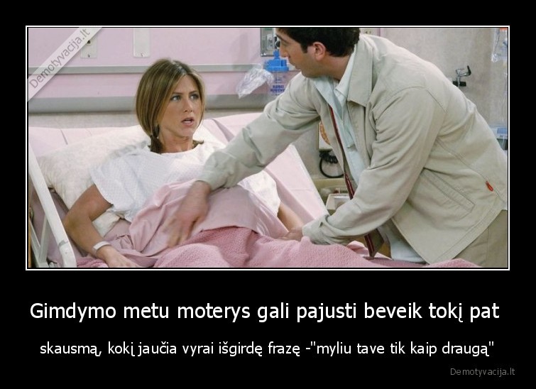 Gimdymo metu moterys gali pajusti beveik tokį pat  - skausmą, kokį jaučia vyrai išgirdę frazę -