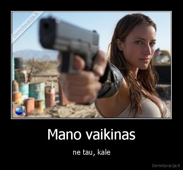 Mano vaikinas - ne tau, kale. 