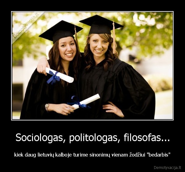 Sociologas, politologas, filosofas... - kiek daug lietuvių kalboje turime sinonimų vienam žodžiui 