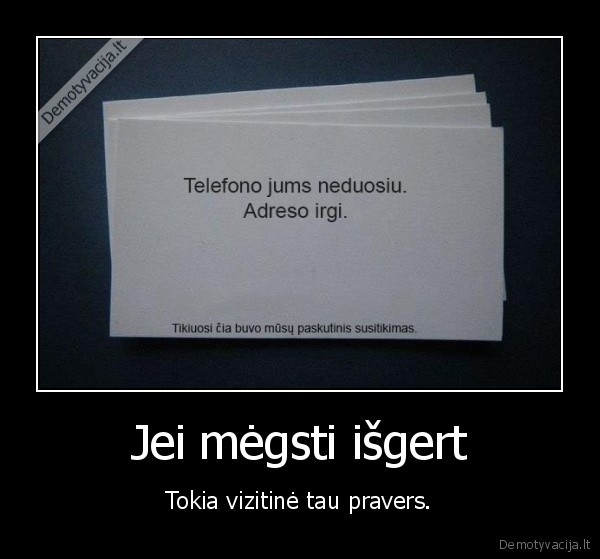 Jei mėgsti išgert - Tokia vizitinė tau pravers.. 