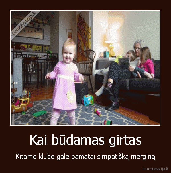 Kai būdamas girtas - Kitame klubo gale pamatai simpatišką merginą. 