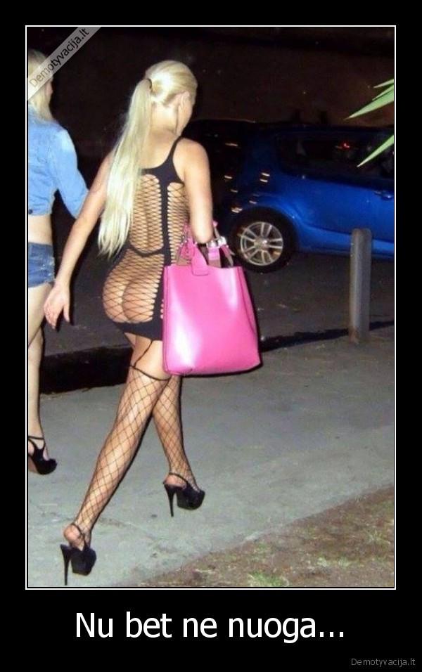Nu bet ne nuoga.... 