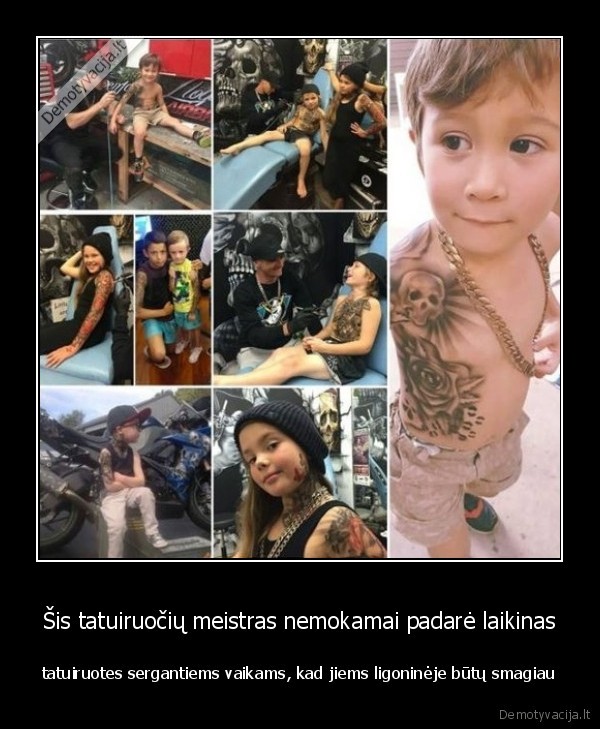 Šis tatuiruočių meistras nemokamai padarė laikinas - tatuiruotes sergantiems vaikams, kad jiems ligoninėje būtų smagiau. 
