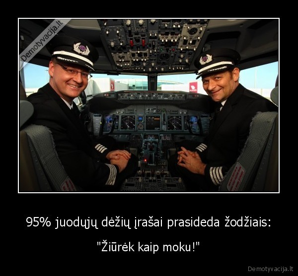 95% juodųjų dėžių įrašai prasideda žodžiais: - 