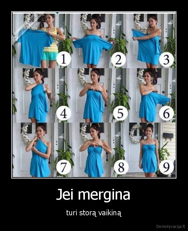 Jei mergina - turi storą vaikiną. 