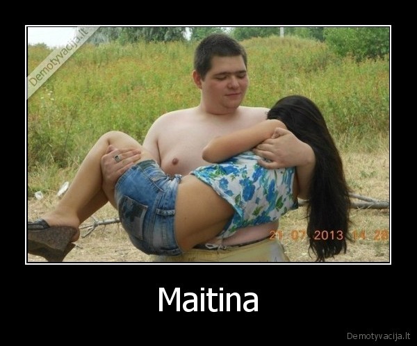 Maitina. 