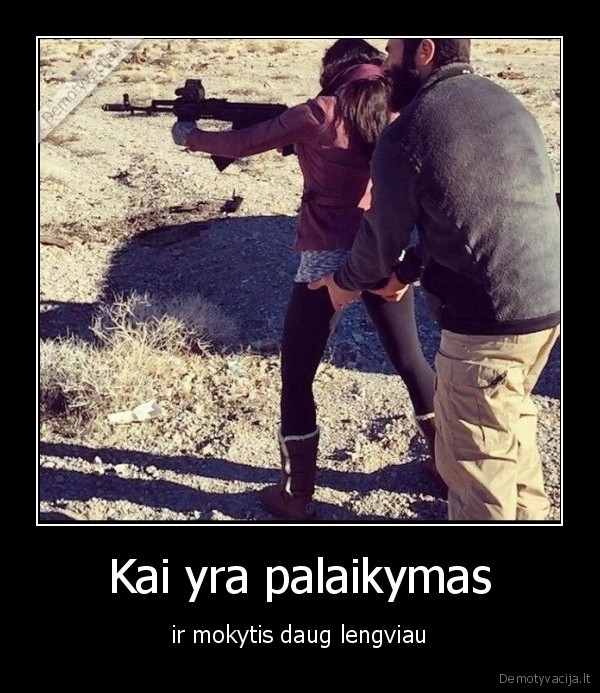 Kai yra palaikymas - ir mokytis daug lengviau. 