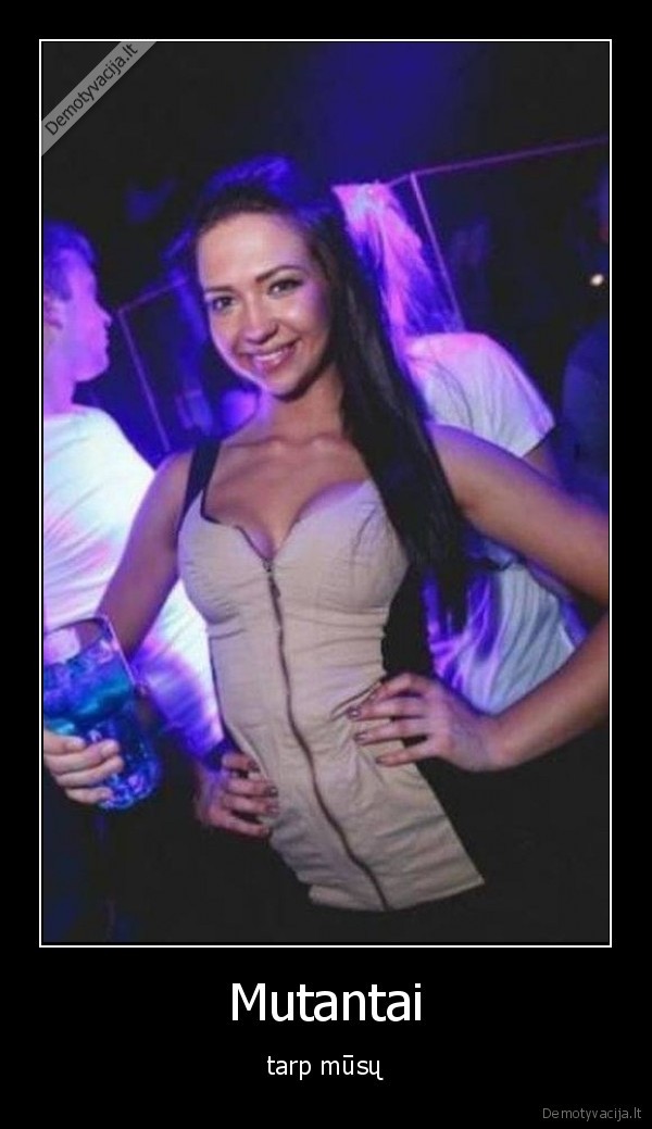 Mutantai - tarp mūsų. 