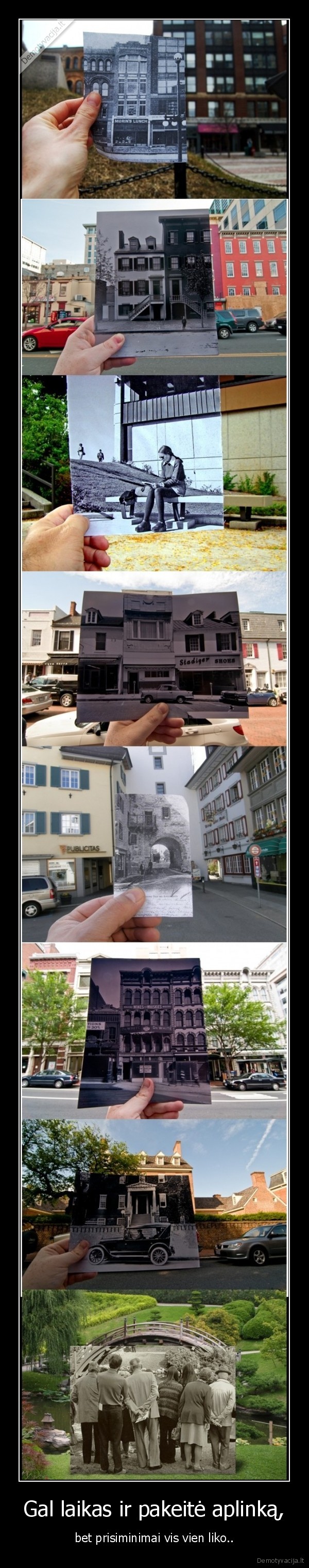 Gal laikas ir pakeitė aplinką, - bet prisiminimai vis vien liko..