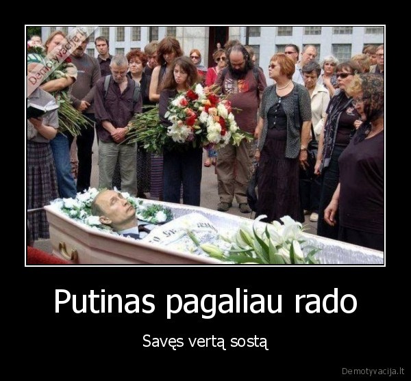 Putinas pagaliau rado - Savęs vertą sostą. 