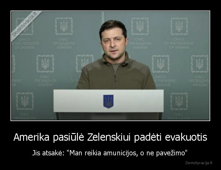 Amerika pasiūlė Zelenskiui padėti evakuotis - Jis atsakė: 