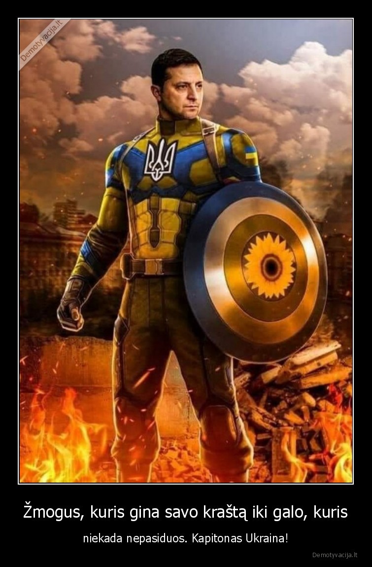 Žmogus, kuris gina savo kraštą iki galo, kuris - niekada nepasiduos. Kapitonas Ukraina!. 