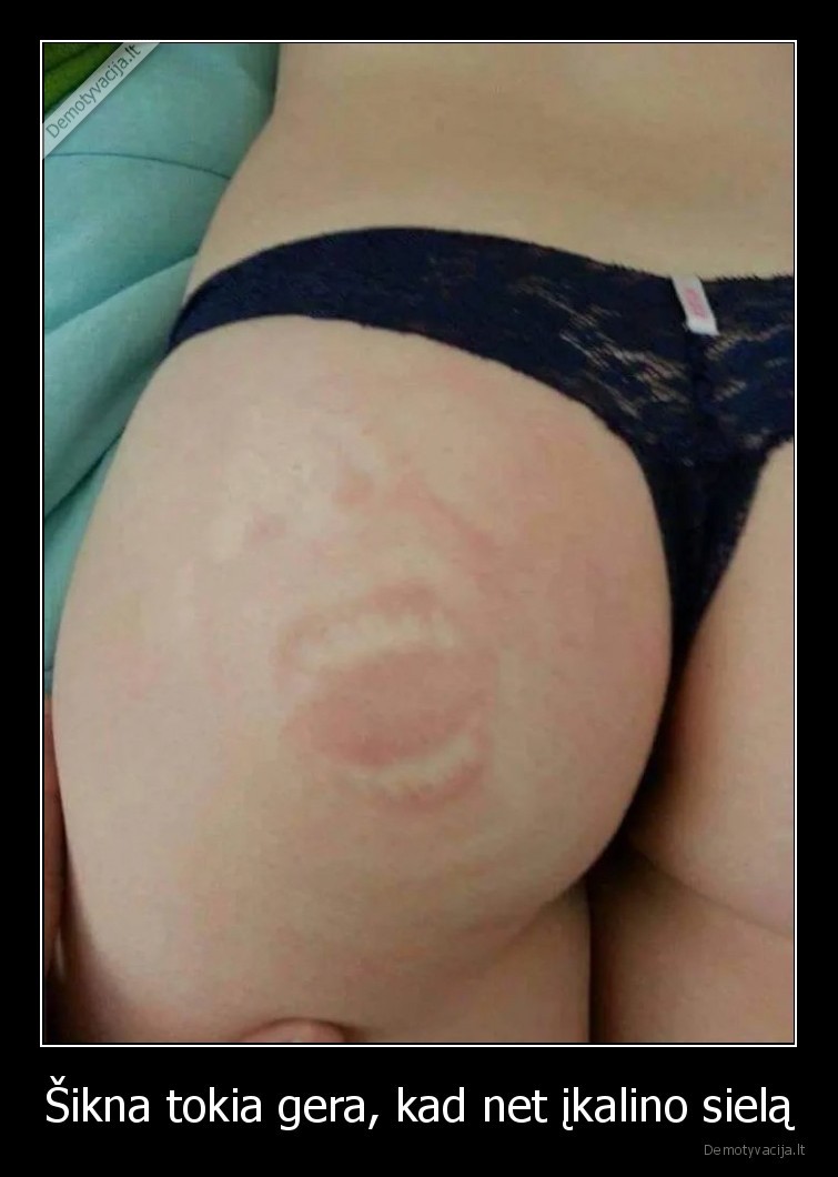 Šikna tokia gera, kad net įkalino sielą