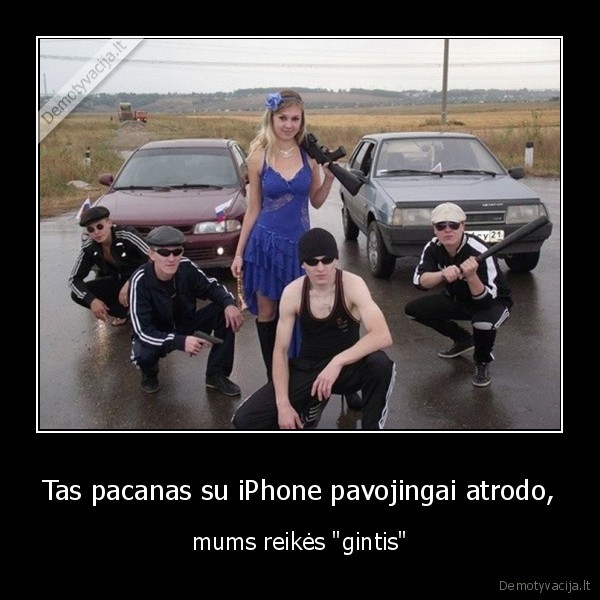 Tas pacanas su iPhone pavojingai atrodo, - mums reikės 