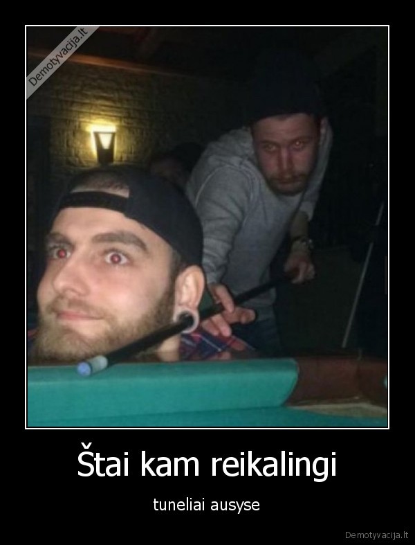 Štai kam reikalingi - tuneliai ausyse. 
