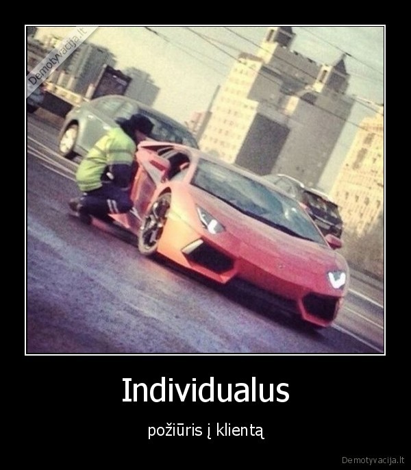Individualus - požiūris į klientą. 