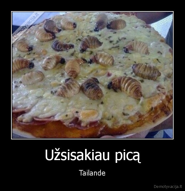 Užsisakiau picą - Tailande. 
