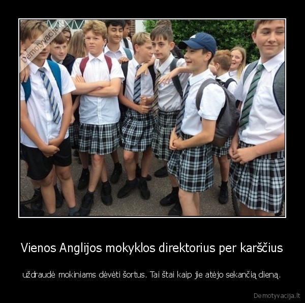 Vienos Anglijos mokyklos direktorius per karščius - uždraudė mokiniams dėvėti šortus. Tai štai kaip jie atėjo sekančią dieną.. 