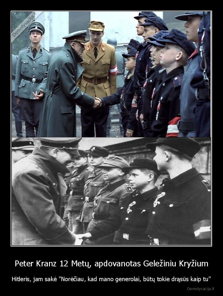 Peter Kranz 12 Metų, apdovanotas Geležiniu Kryžium - Hitleris, jam sakė 