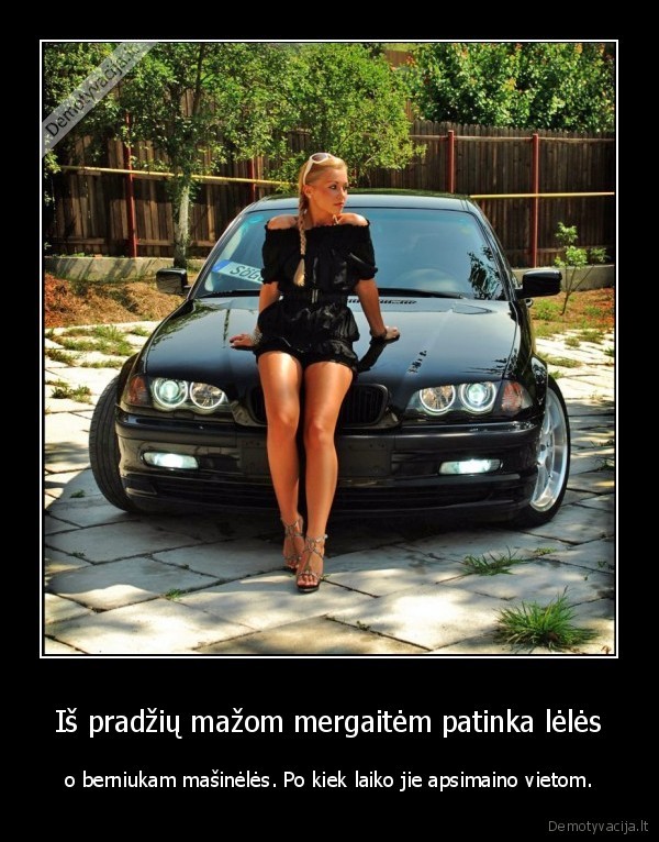 Iš pradžių mažom mergaitėm patinka lėlės - o berniukam mašinėlės. Po kiek laiko jie apsimaino vietom.. 