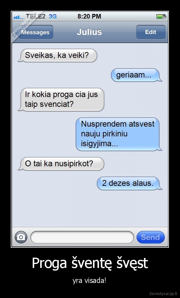 Proga šventę švęst - yra visada!. 