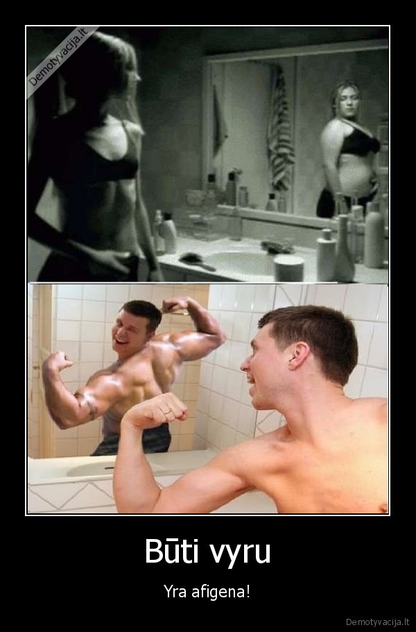 Būti vyru - Yra afigena!. 