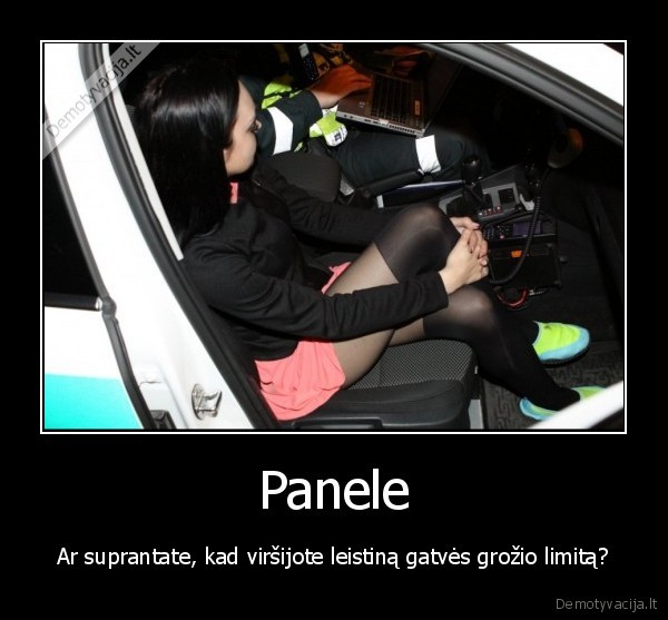 Panele - Ar suprantate, kad viršijote leistiną gatvės grožio limitą?. 