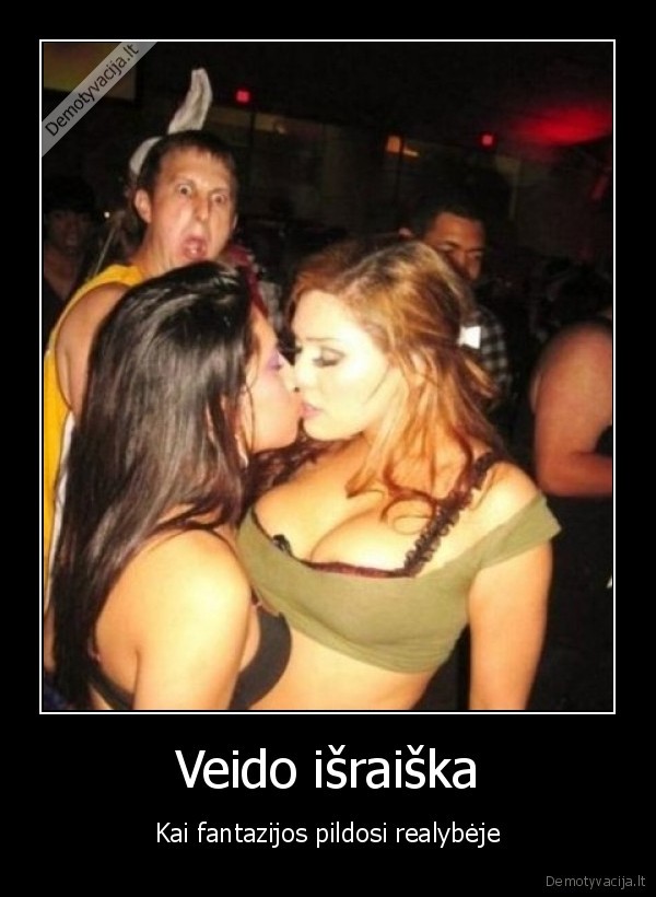 Veido išraiška - Kai fantazijos pildosi realybėje