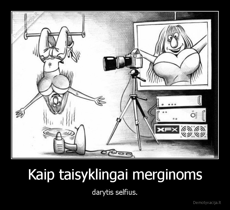 Kaip taisyklingai merginoms - darytis selfius.. 