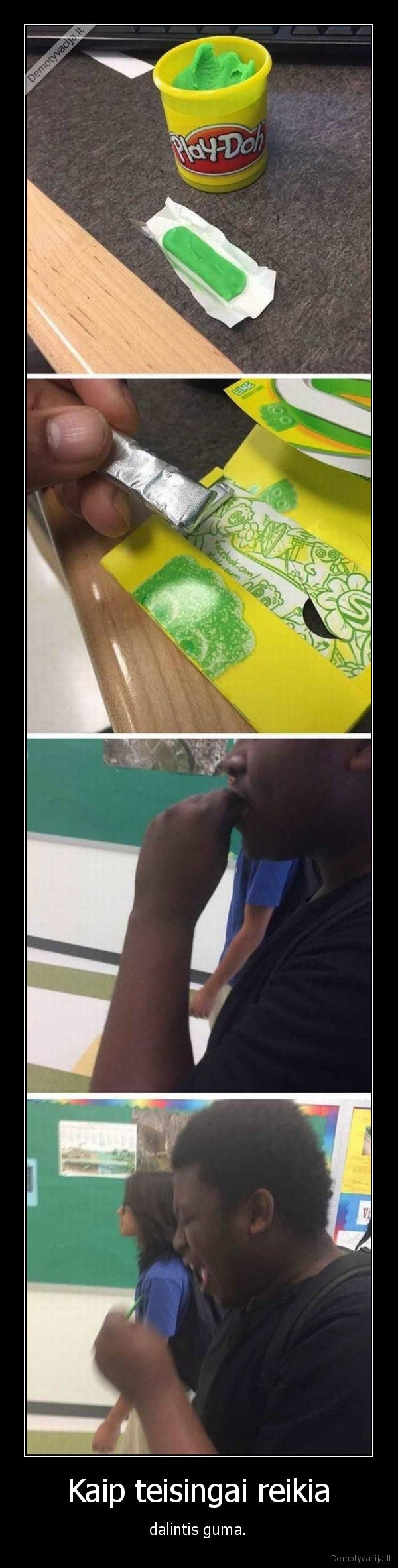 Kaip teisingai reikia - dalintis guma.. 