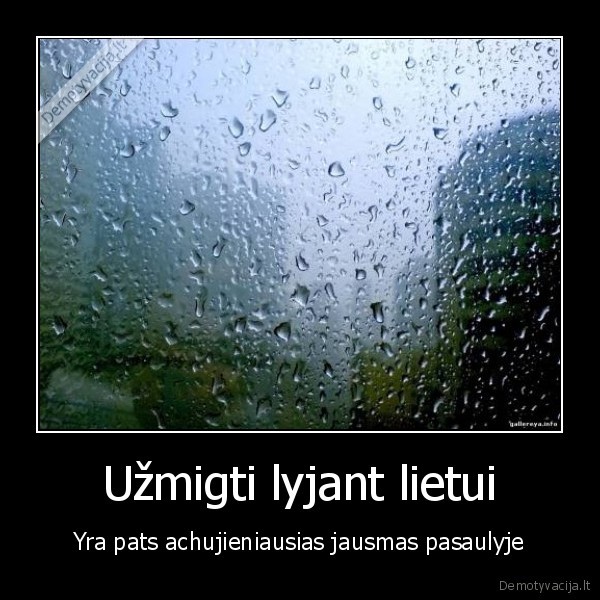 Užmigti lyjant lietui - Yra pats achujieniausias jausmas pasaulyje
