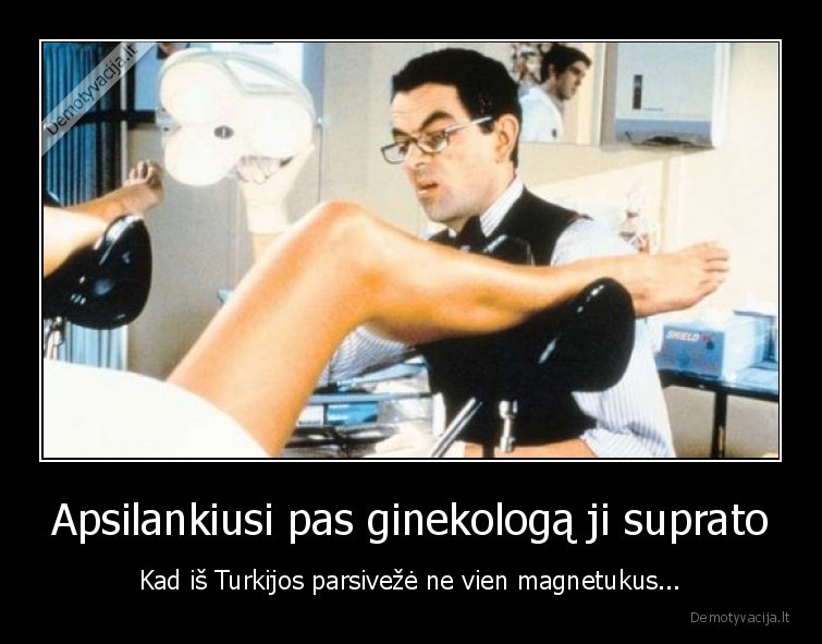 Apsilankiusi pas ginekologą ji suprato - Kad iš Turkijos parsivežė ne vien magnetukus.... 