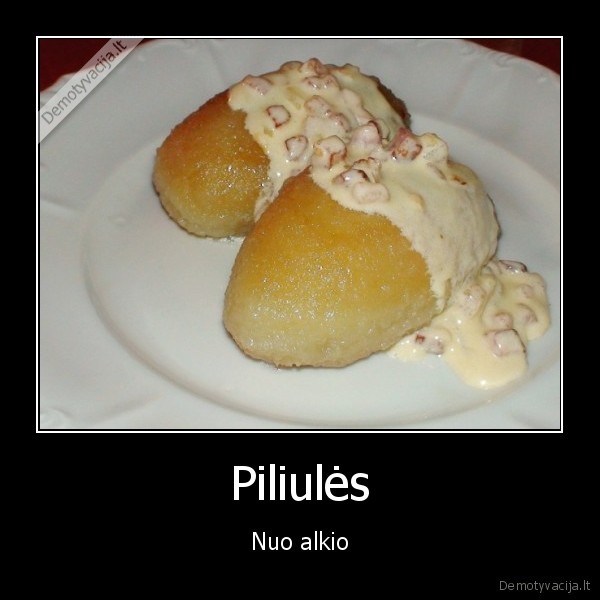 Piliulės - Nuo alkio. 
